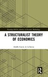 A Structuralist Theory of Economics