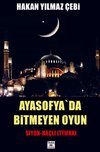 AYASOFYA`DA BITMEYEN OYUN