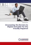 Uncovering the Barriers to Digital Inclusion for the Visually Impaired