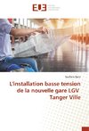 L'installation basse tension de la nouvelle gare LGV Tanger Ville