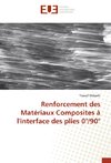 Renforcement des Matériaux Composites à l'interface des plies 0°/90°