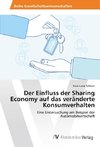 Der Einfluss der Sharing Economy auf das veränderte Konsumverhalten