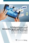 Erfolgsrelevanz und Entwicklungsperspektiven im Electronic Business