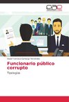 Funcionario público corrupto