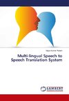 Multi-lingual Speech to Speech Translation System