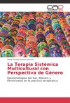 La Terapia Sistémica Multicultural con Perspectiva de Género