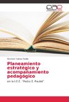 Planeamiento estratégico y acompañamiento pedagógico