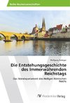 Die Entstehungsgeschichte des Immerwährenden Reichstags