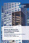 Study On Micro Pile Foundation In Bridge Constructions