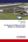 To Study the Effect of Tube Settler on Clarification