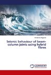 Seismic behaviour of beam-column joints using hybrid fibres