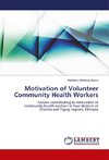 Motivation of Volunteer Community Health Workers