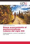 Breve acercamiento al pentecostalismo cubano del siglo XXI