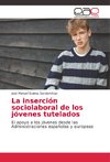 La inserción sociolaboral de los jóvenes tutelados