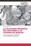 La Economía Eficiente: los mercados y el sistema de precios