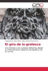 El giro de lo grotesco