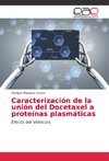 Caracterización de la unión del Docetaxel a proteínas plasmáticas