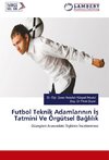 Futbol Teknik Adamlarinin Is Tatmini Ve Örgütsel Baglilik