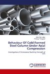 Behaviour Of Cold Formed Steel Column Under Axial Compression