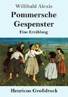 Pommersche Gespenster (Großdruck)