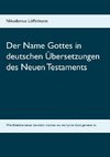 Der Name Gottes in deutschen Übersetzungen des Neuen Testaments