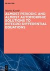 Almost Periodic and Almost Automorphic Solutions to Integro-Differential Equations