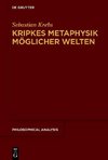 Kripkes Metaphysik möglicher Welten