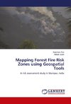 Mapping Forest Fire Risk Zones using Geospatial Tools