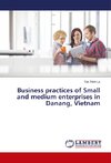 Business practices of Small and medium enterprises in Danang, Vietnam