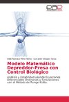 Modelo Matemático Depreddor-Presa con Control Biológico