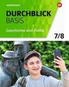 Durchblick Basis Geschichte und Politik  7 / 8. Geschichte und Politik. Schülerband. Niedersachsen