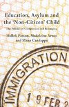 Education, Asylum and the 'Non-Citizen' Child