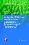 Mechanisms Underlying Host-Microbiome Interactions in Pathophysiology of Human Diseases