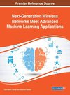 Next-Generation Wireless Networks Meet Advanced Machine Learning Applications