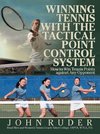 Winning Tennis with the Tactical Point Control System