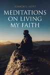 Meditations on Living My Faith