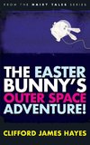 The Easter Bunny's Outer Space Adventure!