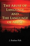 The Abuse of Language and the Language of Abuse