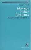 Ausgewählte Schriften 1. Ideologie, Kultur, Rassismus