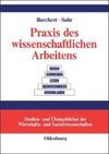 Praxis des wissenschaftlichen Arbeitens