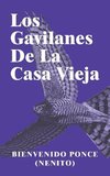 Los Gavilanes De La Casa Vieja