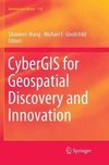 CyberGIS for Geospatial Discovery and Innovation