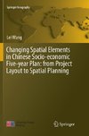 Changing Spatial Elements in Chinese Socio-economic Five-year Plan: from Project Layout to Spatial Planning