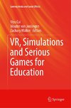 VR, Simulations and Serious Games for Education