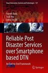 Reliable Post Disaster Services over Smartphone Based DTN