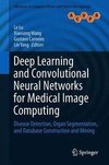 Deep Learning and Convolutional Neural Networks for Medical