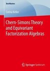 Chern-Simons Theory and Equivariant Factorization Algebras