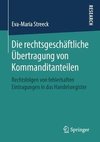 Die rechtsgeschäftliche Übertragung von Kommanditanteilen