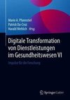 Digitale Transformation von Dienstleistungen im Gesundheitswesen VI