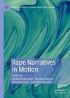 Rape Narratives in Motion